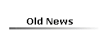 Old News